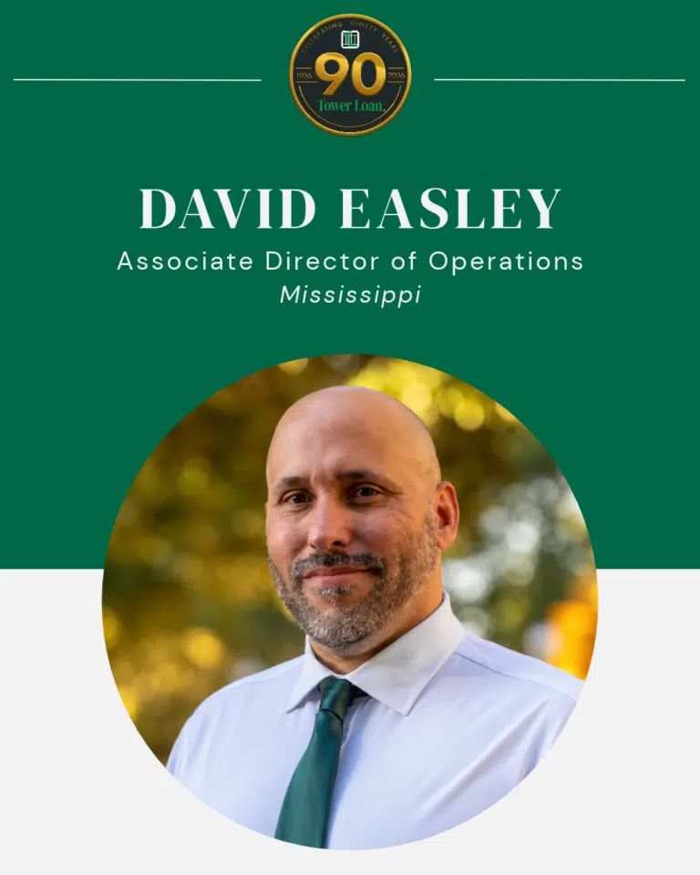 Tower Loan Announces Promotion of David Easley to Associate Director 1 Tower Loan Announces Promotion of David Easley to Associate Director (opens in a new tab)